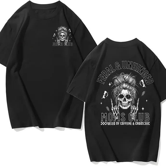 Feral And Unhinged Moms Club T-Shirt/Sweatshirt/Hoodie
