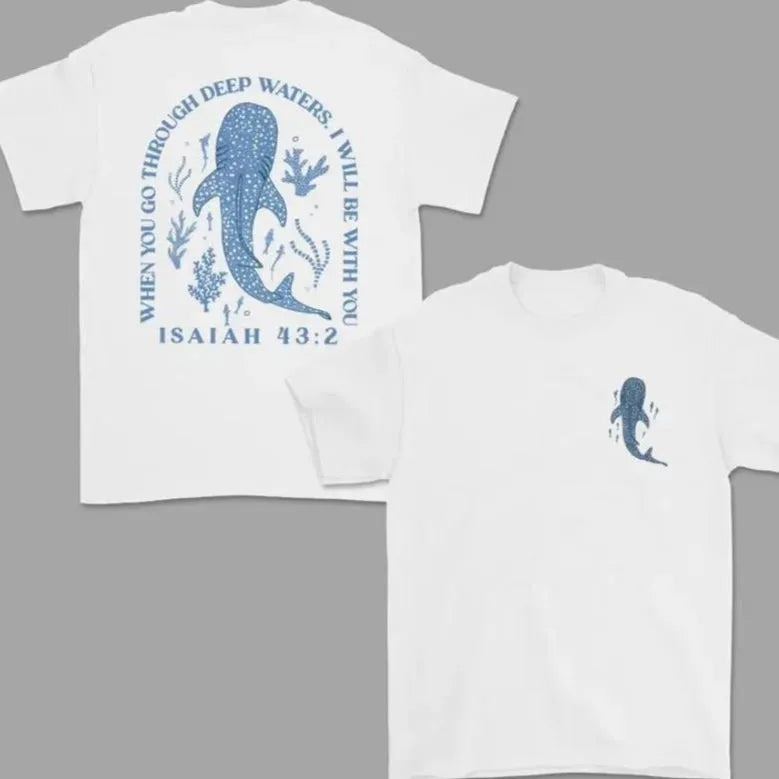 Whale Shark Isaiah 43:2 Christian Ocean Theme T-Shirt/Sweatshirt/Hoodie